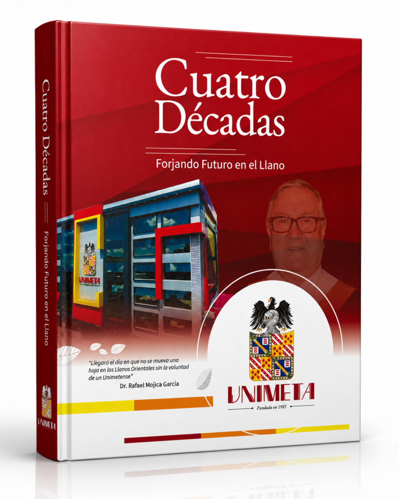 UNIMETA 40 AÑOS: Cuatro décadas forjando futuro en el Llano